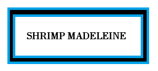 Shrimp Madeleine — Partenaire JAZ Engineering